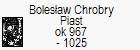 Bolesaw Chrobry Piast