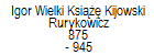 Igor Wielki Ksi Kijowski Rurykowicz