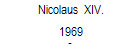 Nicolaus  XIV. 